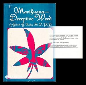 Seller image for Marihuana--deceptive weed [by] Gabriel G. Nahas. Foreword by W. D. M. Paton for sale by MW Books Ltd.