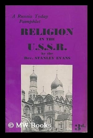 Seller image for Religion in the U.S.S.R. / by the Rev. Stanley Evans for sale by MW Books Ltd.