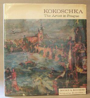 Imagen del vendedor de Kokoschka: The Artist in Prague a la venta por Books & Bidders Antiquarian Booksellers