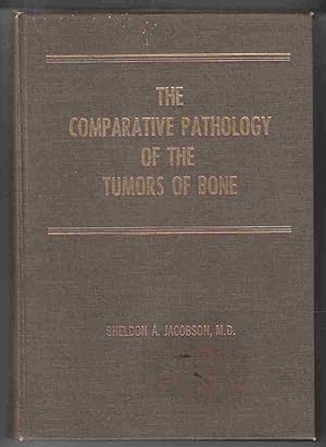 Bild des Verkufers fr The Comparative Pathology of the Tumors of Bone zum Verkauf von Riverwash Books (IOBA)
