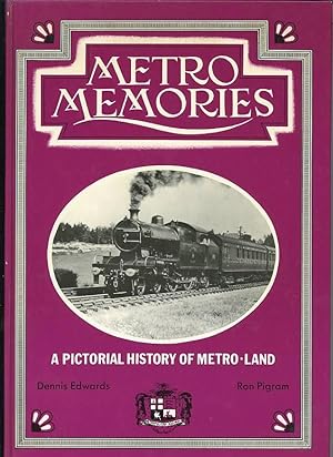Metro Memories. An Armchair Odyssey Through the Countryside Served By the Metropolitan Railway.