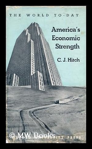 Seller image for America's economic strength / C. J. Hitch for sale by MW Books