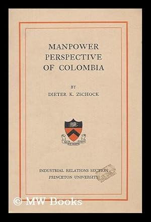 Seller image for Manpower perspective of Colombia / by Dieter K. Zschock for sale by MW Books