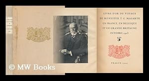 Seller image for Livre d'or du voyage de monsieur T.G. Masaryk en France, en Belgique et en Grande Bretagne, octobre 1923 for sale by MW Books