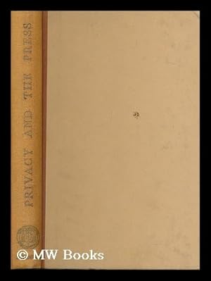 Seller image for Privacy and the press : the Daily Mirror press photographer libel action / Lea v. Justice of the Peace, Ltd. and R. J. Acford, Ltd. Ed. with an introduction by H. Montgomery Hyde for sale by MW Books