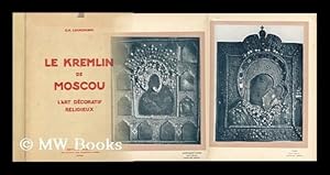 Seller image for Le Kremlin de Moscou - L'art decoratif religieux for sale by MW Books