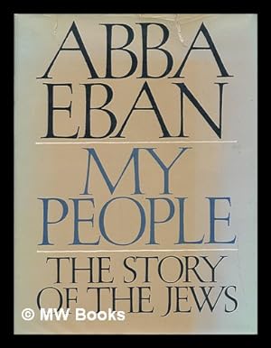 Imagen del vendedor de My People : the Story of the Jews a la venta por MW Books