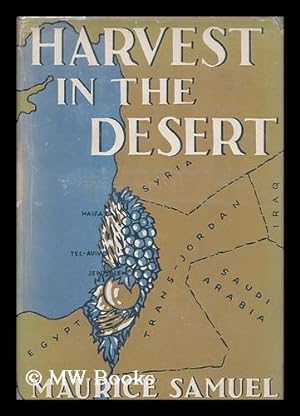 Seller image for Harvest in the desert [by] Maurice Samuel for sale by MW Books