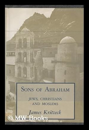 Seller image for Sons of Abraham: Jews, Christians, and Moslems for sale by MW Books