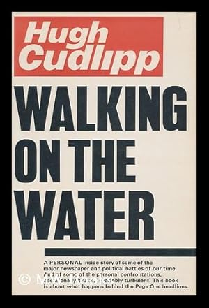 Imagen del vendedor de Walking on the water / [by] Hugh Cudlipp a la venta por MW Books