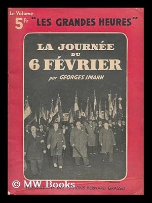 Bild des Verkufers fr La journee du 6 Fevrier zum Verkauf von MW Books