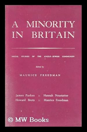 Immagine del venditore per A minority in Britain : social studies of the Anglo-Jewish community / by James Parkes.and others venduto da MW Books