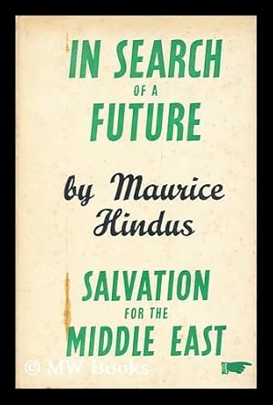 Seller image for In Search of a Future : Persia, Egypt, Iraq and Palestine for sale by MW Books