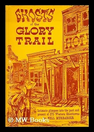 Seller image for Ghosts of the glory trail for sale by MW Books