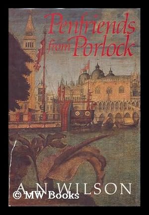 Seller image for Penfriends from Porlock / by A.N. Wilson for sale by MW Books