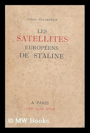 Immagine del venditore per Les Satellites Europeens De Staline. Traduit de l'anglais par le R. Jouan venduto da MW Books