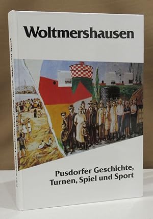 Immagine del venditore per Woltmershausen. Pusdorfer Geschichte, Turnen, Spiel und Sport. venduto da Dieter Eckert
