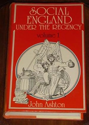 Image du vendeur pour Social England Under the Regency Volume 1 mis en vente par Makovski Books