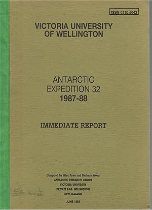 Immediate Report of Victoria University of Wellington Antarctic Expedition 32. 1987-88.