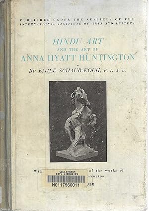 Hindu Art and The Art of Anna Hyatt Huntington.