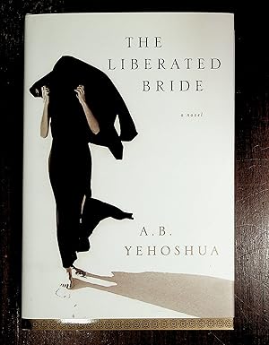 Seller image for THE LIBERATED BRIDE Translated from the Hebrew by Hillel Halkin for sale by Quiet Friends  IOBA