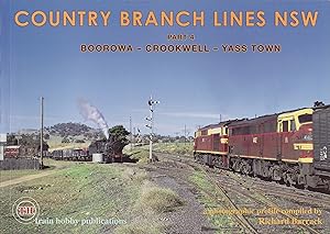 Country Branch Lines: New South Wales Part-04 'Boorowa - Crookwell - Yass Town'