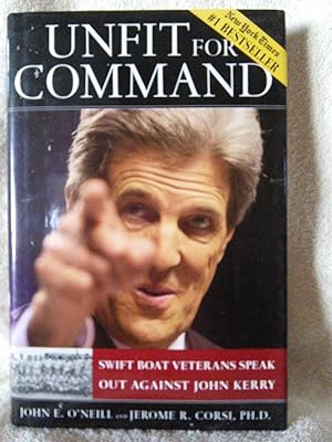 Imagen del vendedor de Unfit for Command, Swift Boat Veterans speak Out against John Kerry a la venta por Prairie Creek Books LLC.