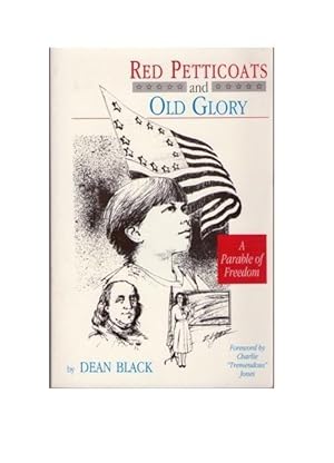 Red Petticoats and Old Glory: A Parable of Freedom