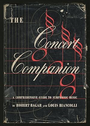 Bild des Verkufers fr The Concert Companion: A Comprehensive Guide to Symphonic Music zum Verkauf von Between the Covers-Rare Books, Inc. ABAA