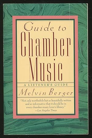 Bild des Verkufers fr Guide to Chamber Music zum Verkauf von Between the Covers-Rare Books, Inc. ABAA