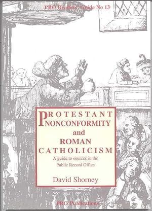 Seller image for PROTESTANT NONCONFORMITY AND ROMAN CATHOLICISM: A GUIDE TO SOURCES IN THE PUBLIC RECORD OFFICE. PRO READERS' GUIDE NO. 13. for sale by Capricorn Books