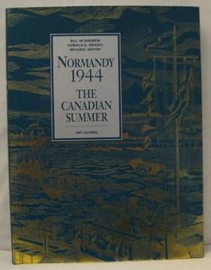 Bild des Verkufers fr NORMANDY 1944: THE CANADIAN SUMMER. zum Verkauf von Capricorn Books