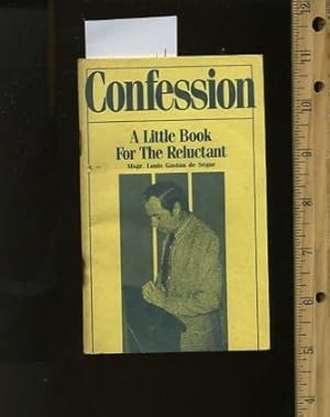 Seller image for Confession : a Little Book for the Reluctant [religious Readings, Inspiration, Devotion, Study, Worship, Traditional and New Thoughts discussed] for sale by GREAT PACIFIC BOOKS