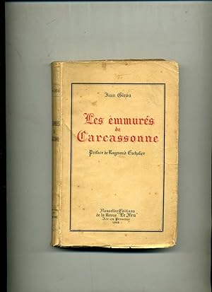 LES EMMURES DE CARCASSONNE OU LA VIE ARDENTE DE BERNARD DELICIEUX . Préface de Raymond Escholier.