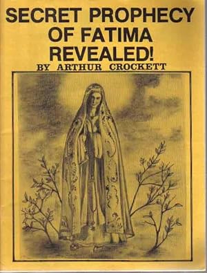 Immagine del venditore per Secret Prophecy of Fatima Revealed! venduto da The Book Junction