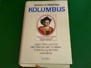 Seller image for Kolumbus. Leben, Taten und Zeit des Mannes, der mit seiner Entdeckung die Welt vernderte. for sale by Antiquariat Ehbrecht - Preis inkl. MwSt.