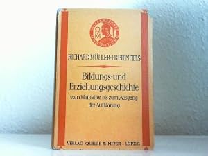 Bild des Verkufers fr Bildungs- und Erziehungsgeschichte vom Mittelalter bis zum Ausgang der Aufklrung. Wissenschaft und Bildung. zum Verkauf von Antiquariat Ehbrecht - Preis inkl. MwSt.