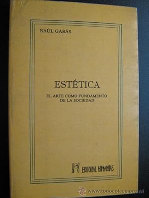 Seller image for ESTTICA. EL ARTE COMO FUNDAMENTO DE LA SOCIEDAD for sale by Librera Maestro Gozalbo