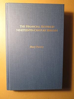 Seller image for The Financial System in Nineteenth-Century Britain for sale by Expatriate Bookshop of Denmark