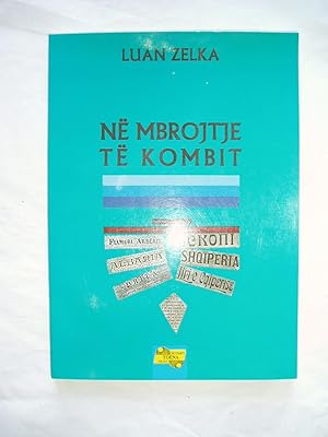 Seller image for Ne mbrojtje te kombit: shtigjeve te shtypit te Rilindjes: permbledhje studimesh for sale by Expatriate Bookshop of Denmark