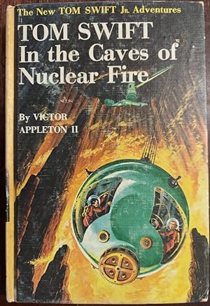 Tom Swift in the Caves of Nuclear Fire