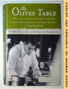 Image du vendeur pour The Olives Table : Over 160 Recipes From The Critically Acclaimed Restaurant And Home Kitchen Of Todd English mis en vente par Keener Books (Member IOBA)