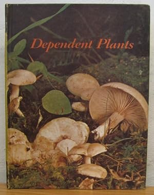 Dependent Plants