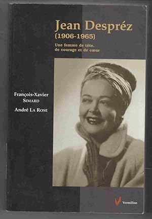 Bild des Verkufers fr Jean Desprez (1906-1965) Une Femme De Tete, De Courage Et De Coeur zum Verkauf von Riverwash Books (IOBA)