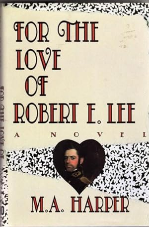Seller image for For the Love of Robert E. Lee for sale by BJ's Book Barn