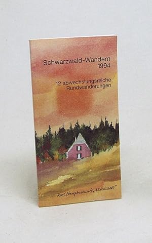 Seller image for Schwarzwald-Wandern 1994 - 12 abwechslungsreiche Rundwanderungen / Herbert Falk for sale by Versandantiquariat Buchegger