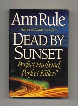 Seller image for Dead By Sunset - 1st Edition/1st Printing for sale by Books Tell You Why  -  ABAA/ILAB