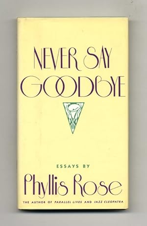 Imagen del vendedor de Never Say Goodbye - 1st Edition/1st Printing a la venta por Books Tell You Why  -  ABAA/ILAB