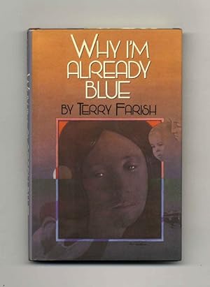Immagine del venditore per Why I'm Already Blue - 1st Edition/1st Printing venduto da Books Tell You Why  -  ABAA/ILAB