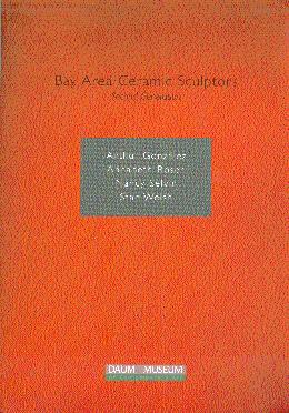 Image du vendeur pour Bay Area Ceramic Sculptors: Second Generation: Arthur Gonzalez, Annabeth Rosen, Nancy Selvin, Stan Welsh mis en vente par LEFT COAST BOOKS